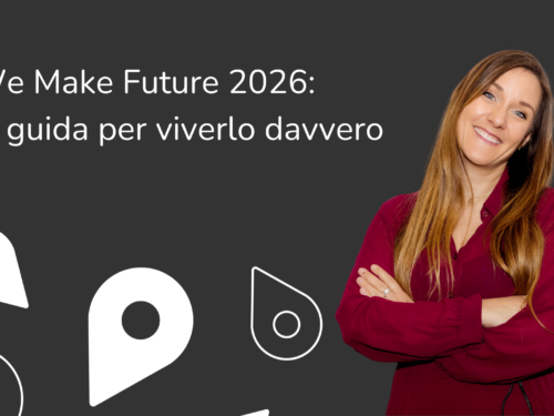 We Make Future 2026 la guida per viverlo davvero (scritta da chi c’era quando si chiamava ancora WebReevolution)
